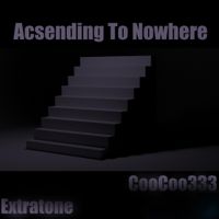 CooCoo333 - Acsending To Nowhere