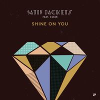 Satin Jackets - Shine On You (feat. Esser) - Single