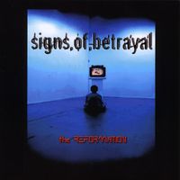 Signs Of Betrayal - The Reformation