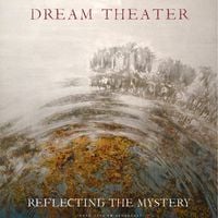 Dream Theater - Reflecting The Mystery