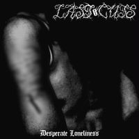 Last Cuts - Desperate Loneliness