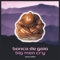 Banco de Gaia - Big Men Cry