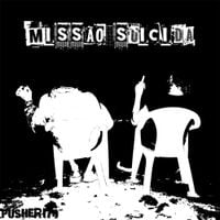 Pusher174 - Miss&atilde;o suicida