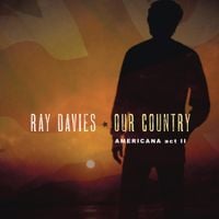 Ray Davies - Our Country: Americana Act II