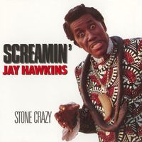 Screamin' Jay Hawkins - Stone Crazy