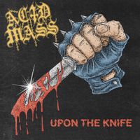 Acid Mass - Upon The Knife
