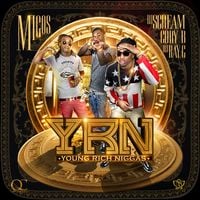 Migos - YRN (Young Rich Niggas)