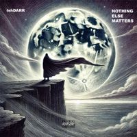 IshDARR - Nothing Else Matters
