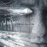 Ethereal (PT) - Towers Of Isolation