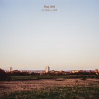 Dog Unit - At Home, Still
