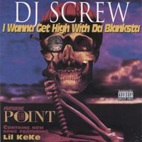 DJ Screw - I Wanna Get High With da Blanksta