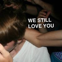 Worst Party Ever - We Still Love You
