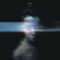 VSN7 & ▽ - Expired Reality