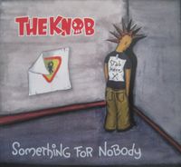 The Knob - Something for Nobody