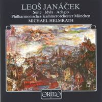 Michael Helmrath - Jan&aacute;ček: Suite; Idyla; Adagio