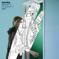 Shura - What's It Gonna Be?