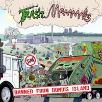 Trash Mammals - Banned From Bondi's Island