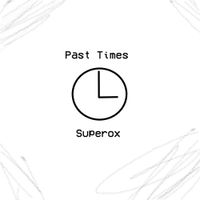 Superox - Past Times
