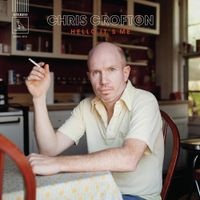 Chris Crofton - Hello It&rsquo;s Me