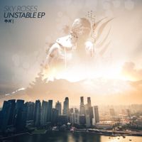 Sky Roses - Unstable