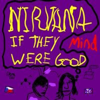 Nirvana If They Were Good - Mind