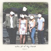 peelerr - With All of My Friends