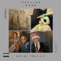 Eriq Trilly - foolishrage.