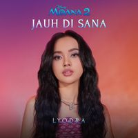 Lyodra - Jauh Di Sana (From "Moana 2"/Bahasa Indonesia Single Version)