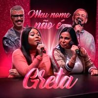Blogueirinha - MEU NOME N&Atilde;O &Eacute; GRETA (feat. Diva Depress&atilde;o & Gretchen)