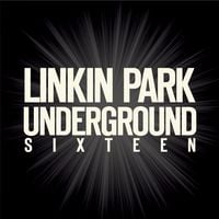 Linkin Park - Underground Sixteen