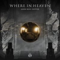 Jason Ross - Where In Heaven