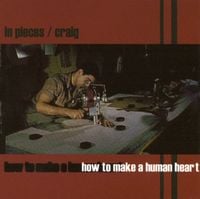 In Pieces - How To Make A Human Heart