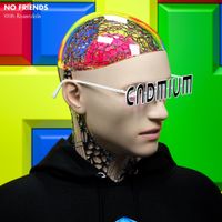 CADMIUM - No Friends