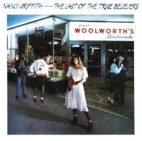 Nanci Griffith - The Last of the True Believers