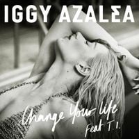 Iggy Azalea - Change Your Life