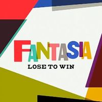 Fantasia - Lose to Win