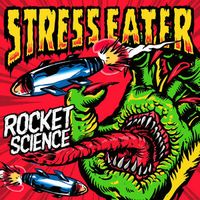 Stress Eater - Rocket Science