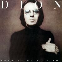 Dion - Born to Be with You