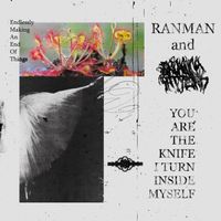 Ranman - You Are the Knife I Turn Inside Myself