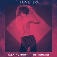 Tove Lo - Talking Body (The Remixes)