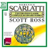 Scott Ross - Scarlatti: The Complete Keyboard Works, Vol. 11: Sonatas, Kk. 211 - 231