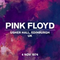 Pink Floyd - Live At Usher Hall, Edinburgh, UK, 4 November 1974