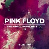 Pink Floyd - Live at the Hippodrome, Bristol, UK, 14 December 1974