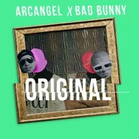 Arc&aacute;ngel & Bad Bunny - Original