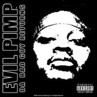 Evil Pimp - Da Bad Guy Returns