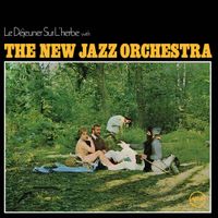 The New Jazz Orchestra - Le d&eacute;jeuner sur l'herbe