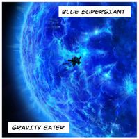 Gravity Eater - Blue Supergiant (EP)