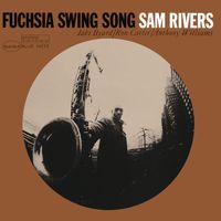 Sam Rivers - Fuchsia Swing Song [2003 Reissue]