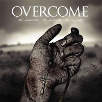 Overcome - No Reserves. No Retreats. No Regrets.