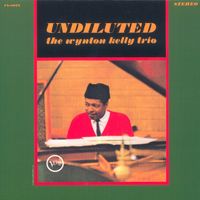 Wynton Kelly - Undiluted